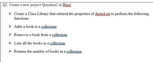 Solved Q2. Create a new project Question 2 in Bluej Create a | Chegg.com