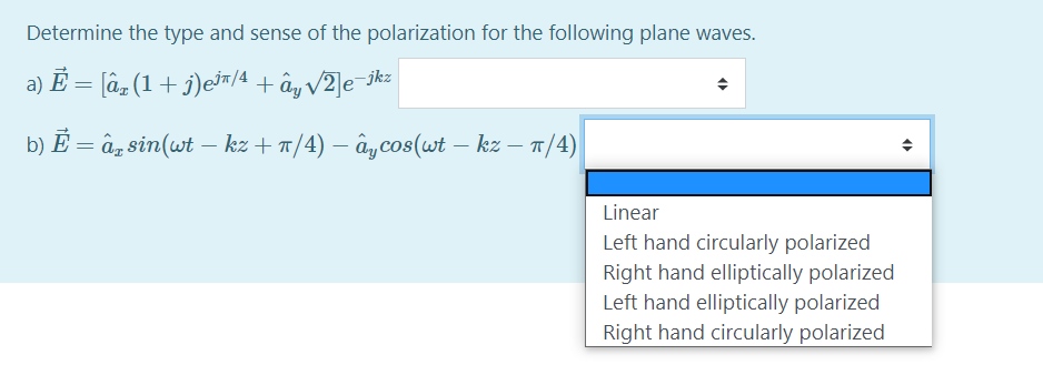 Solved Determine The Type And Sense Of The Polarization F Chegg Com