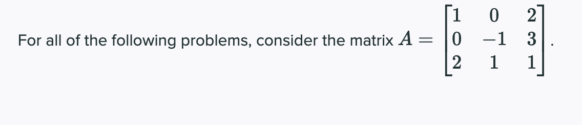 Solved ' For all of the following problems, consider the | Chegg.com