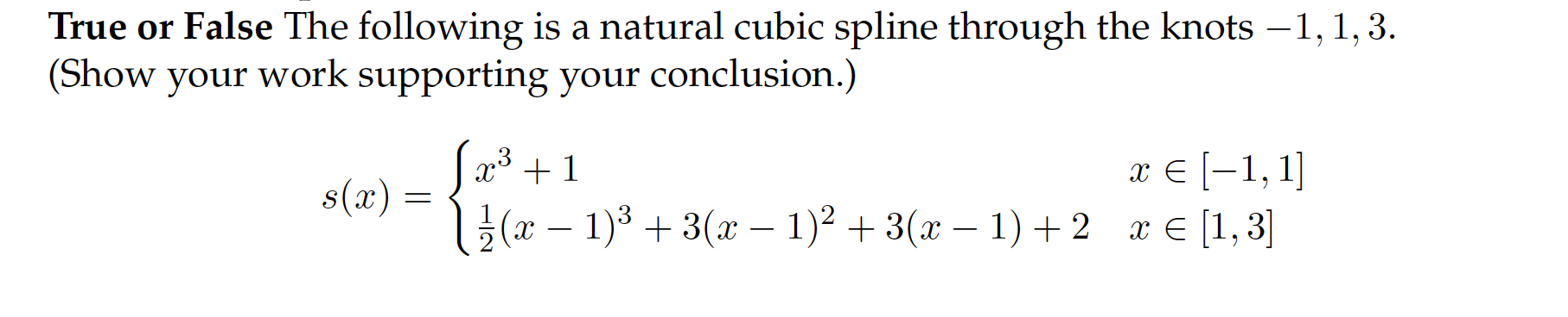 Solved True or False The following is a natural cubic spline | Chegg.com