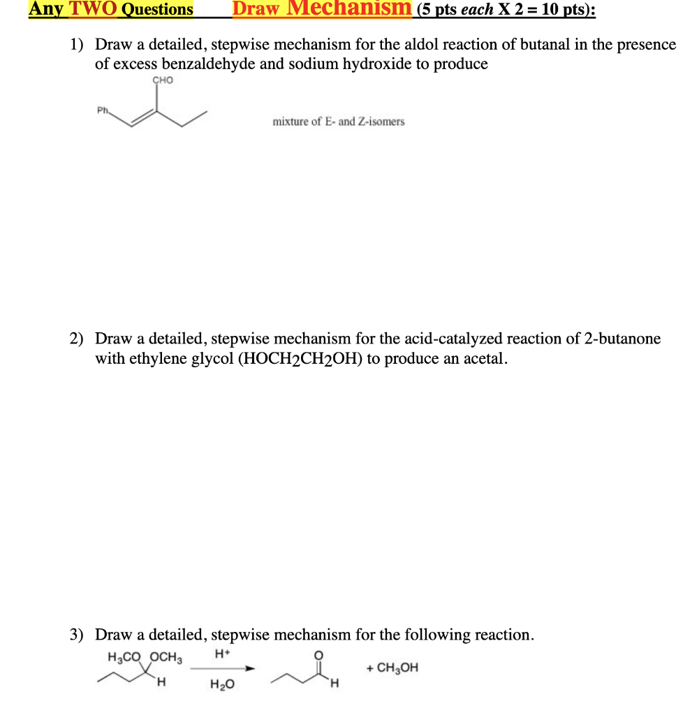 Solved Any TWO Questions Draw Mechanism (5 pts each X 2 = 10 | Chegg.com