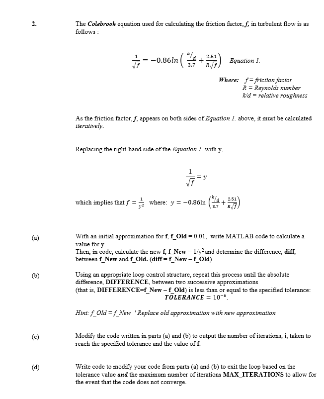 Solved 2. The Colebrook equation used for calculating the | Chegg.com