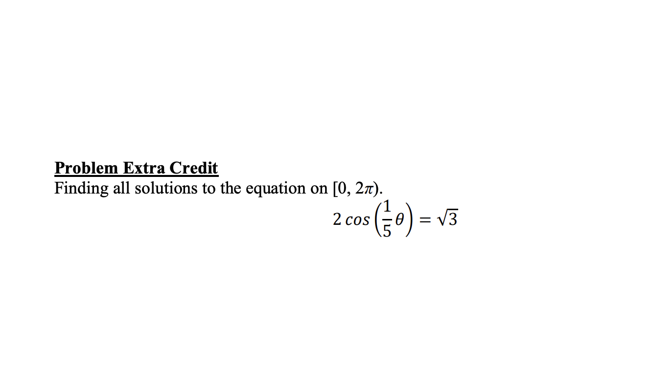 Solved Problem Extra Credit Finding all solutions to the | Chegg.com