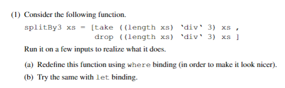 Solved . (1) Consider the following function. splitBy3 xs = | Chegg.com