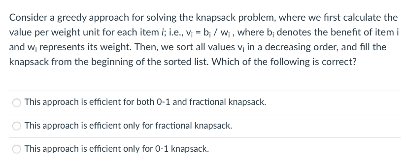 Solved Consider a greedy approach for solving the knapsack | Chegg.com