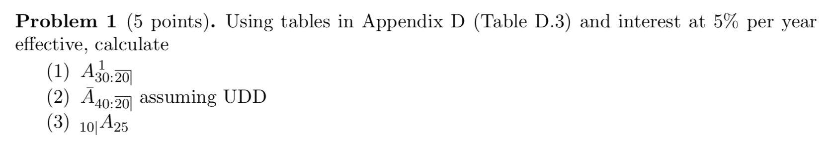 Problem 1 (5 points). Using tables in Appendix D | Chegg.com