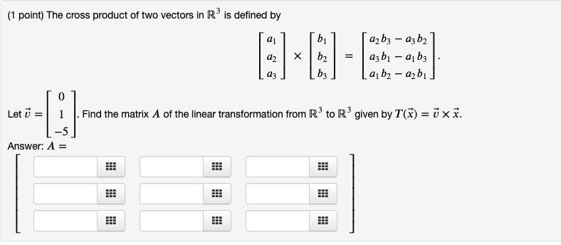Solved (1 point) The cross product of two vectors in R is | Chegg.com