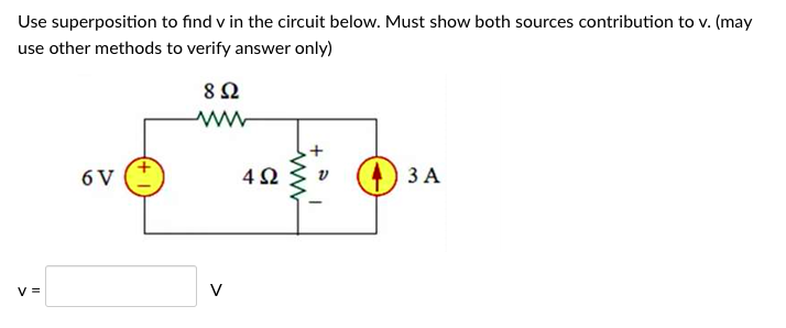 Solved Use superposition to find v in the circuit below. | Chegg.com