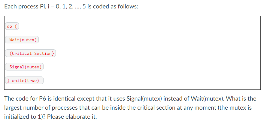 Solved Each process Pi, i = 0, 1, 2, ..., 5 is coded as | Chegg.com