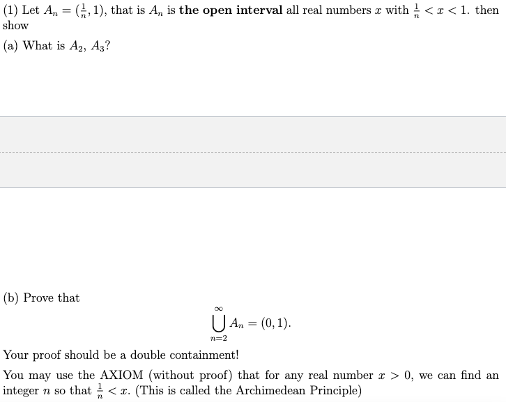 Solved (1) Let An = (1, 1), That Is A, Is The Open Interval | Chegg.com