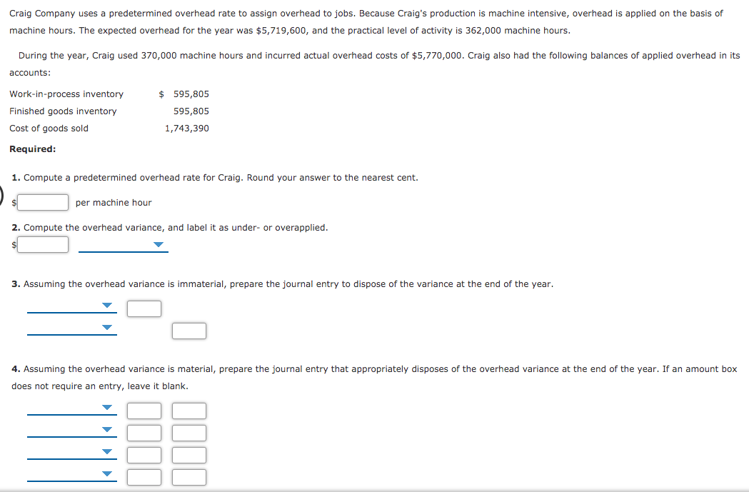 Solved Craig Company uses predetermined overhead rate to