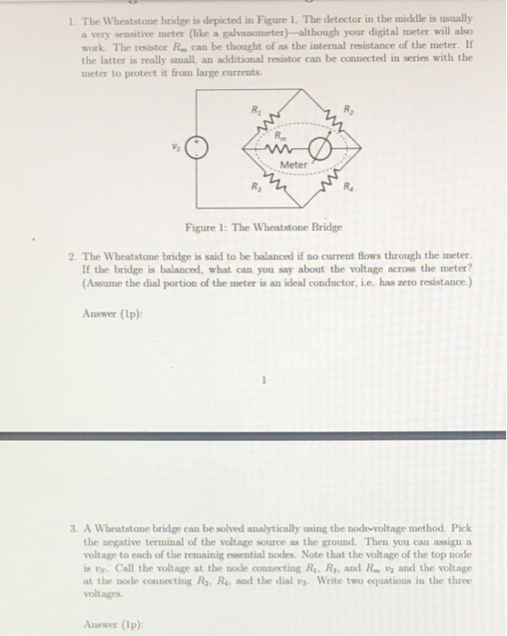 Solved 1. The Wheatstone bridge is depicted in Figure 1. The | Chegg.com
