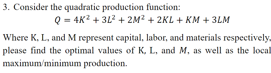 Solved Consider the quadratic production | Chegg.com