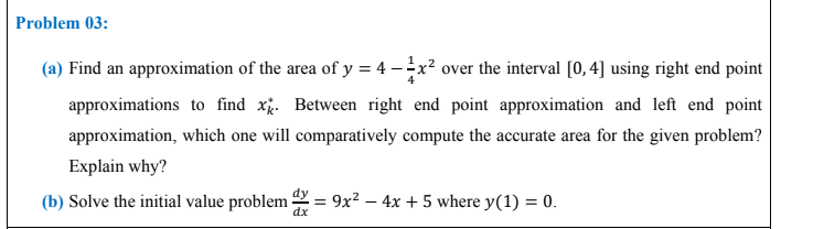 Solved Problem 03: (a) Find an approximation of the area of | Chegg.com