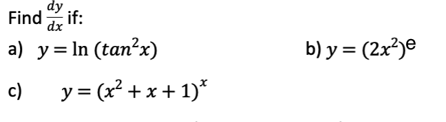 \[ \begin{array}{l} y=\ln \left(\tan ^{2} x\right) \\ y=\left(x^{2}+x+1\right)^{x} \end{array} \] b) \( y=\left(2 x^{2}\right