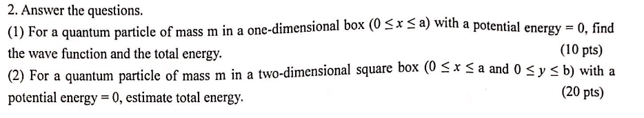 Solved 2. Answer the questions. (1) For a quantum particle | Chegg.com
