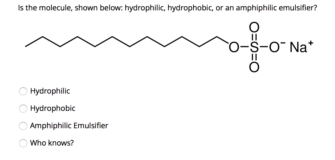Solved Is the molecule, shown below hydrophilic,
