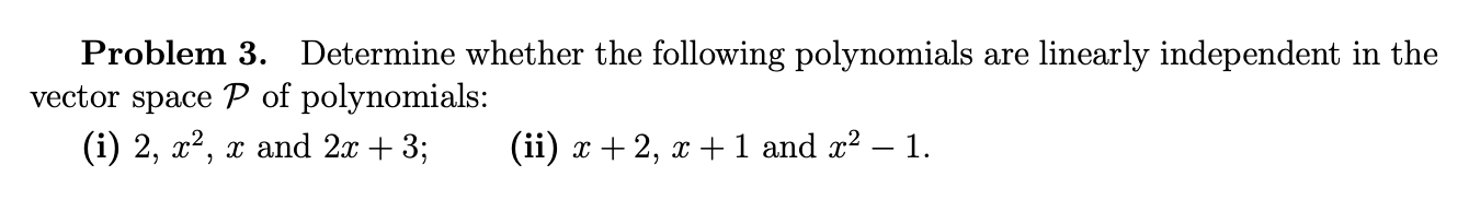 Solved Problem 3. Determine whether the following | Chegg.com