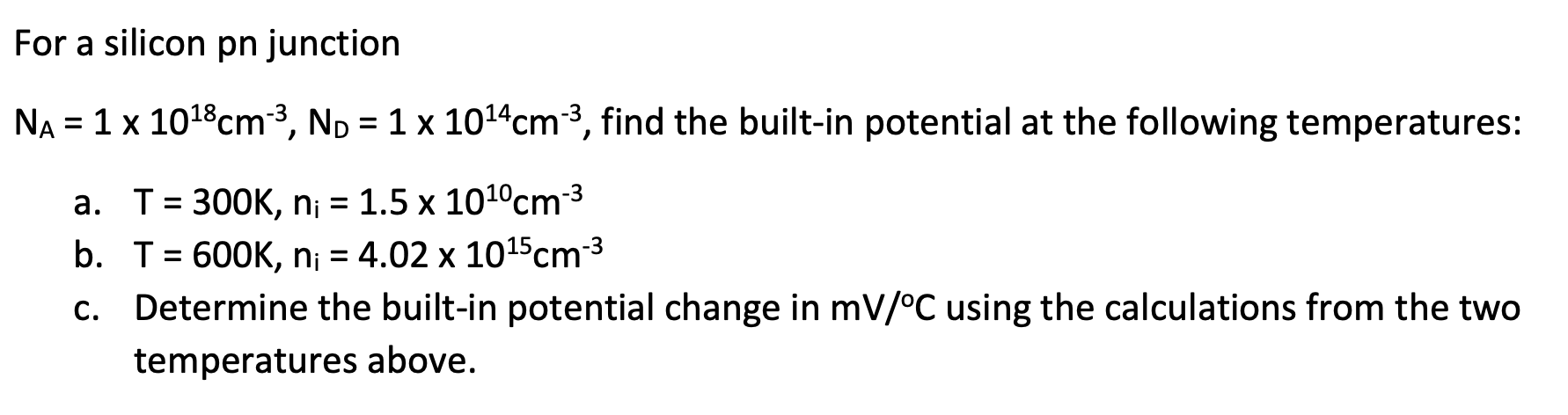 Solved For a silicon pn junction NA = 1 x 1018cm3, No = 1 x | Chegg.com