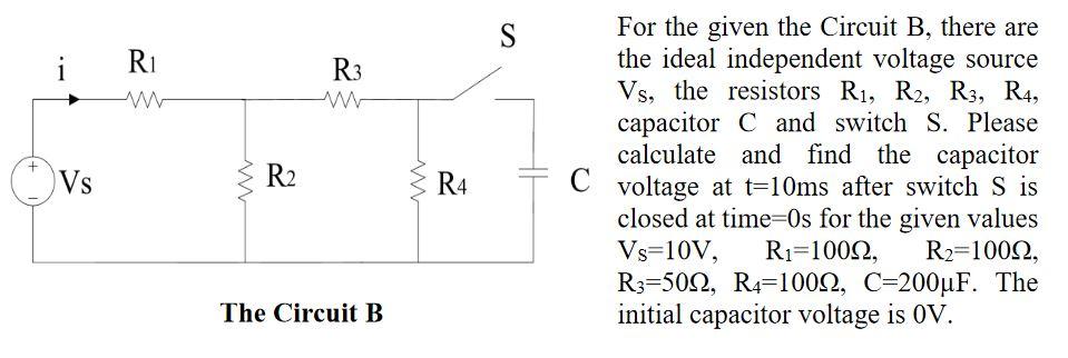 Solved S i Ri R3 + w Vs R2 R4 For the given the Circuit B, | Chegg.com