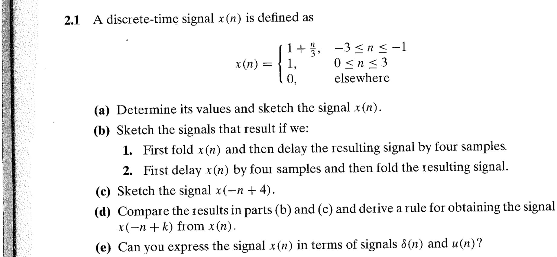 Solved 2.1 A discretetime signal x(n) is defined as x(n) {