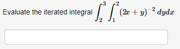 \( \int_{2}^{3} \int_{1}^{2}(2 x+y)^{-2} d y d x \)