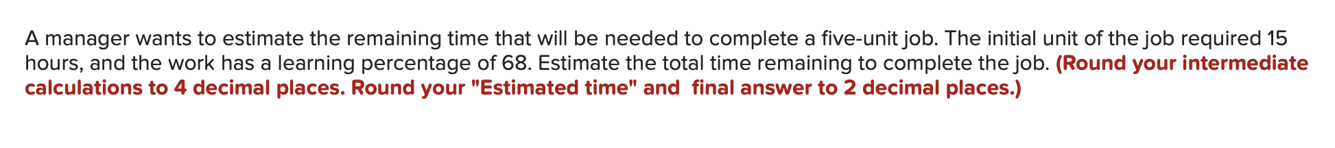 Solved A manager wants to estimate the remaining time that | Chegg.com