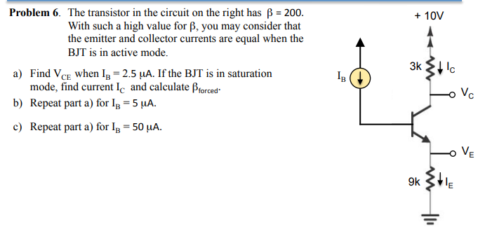 Solved + 10V Problem 6. The transistor in the circuit on the | Chegg.com