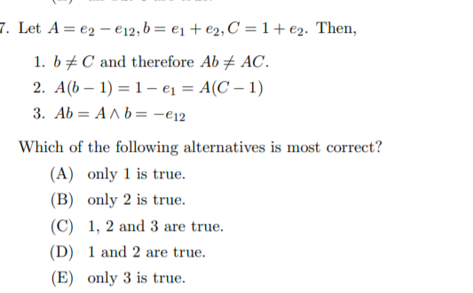 Solved 7. Let A = e2 − e12, b = e1 + e2, C = 1 + e2. Then, | Chegg.com