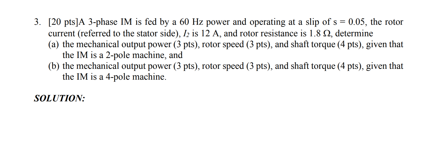 Solved 3. [20 pts]A 3-phase IM is fed by a 60 Hz power and | Chegg.com