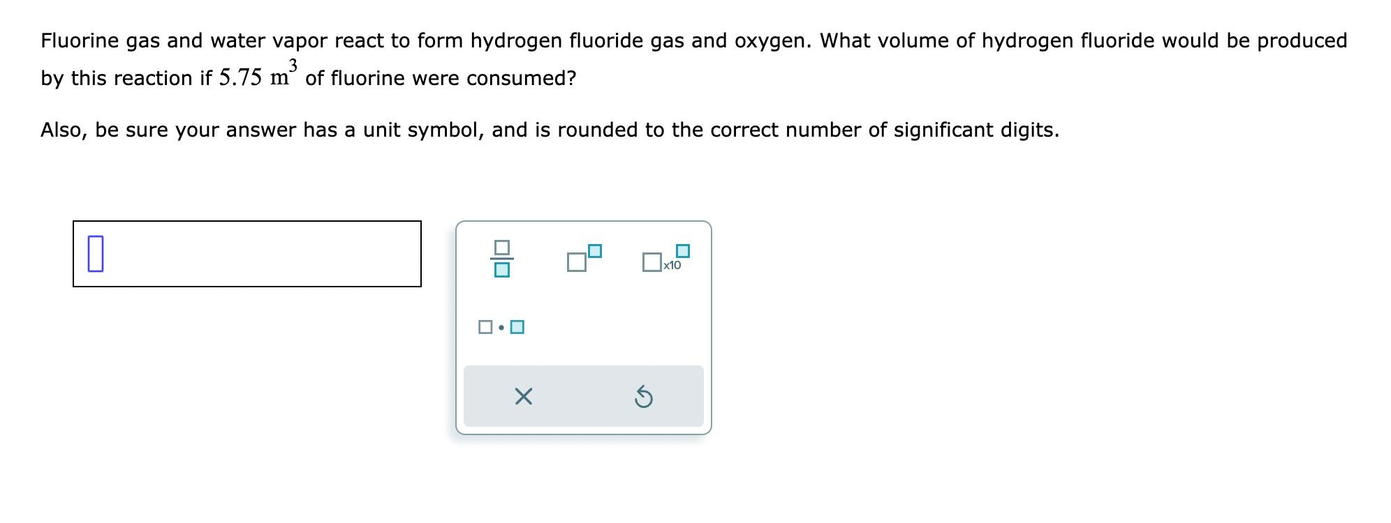 Solved Fluorine gas and water vapor react to form hydrogen
