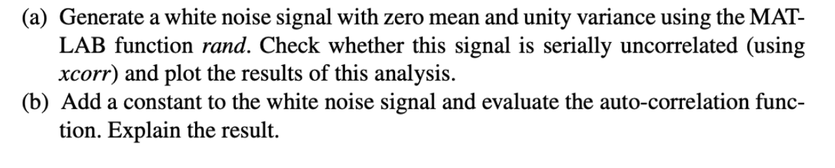 Solved (a) Generate a white noise signal with zero mean and | Chegg.com