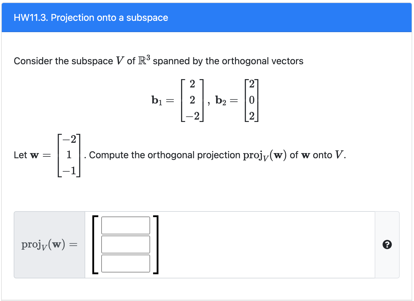 Solved HW11.3. Projection onto a subspace Consider the | Chegg.com