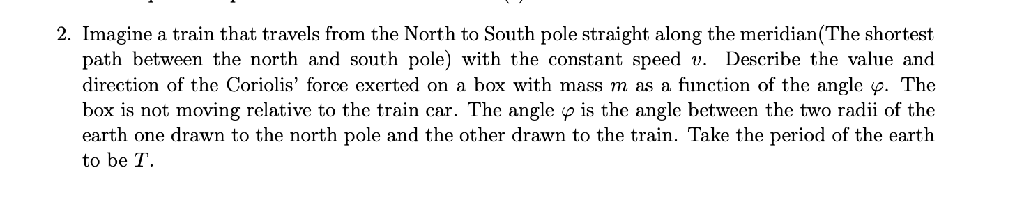 Solved 2. Imagine a train that travels from the North to | Chegg.com