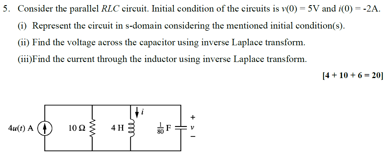 Solved 5. Consider the parallel RLC circuit. Initial | Chegg.com