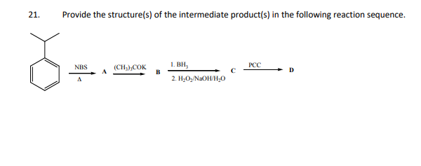 Solved 21. Provide the structure(s) of the intermediate | Chegg.com