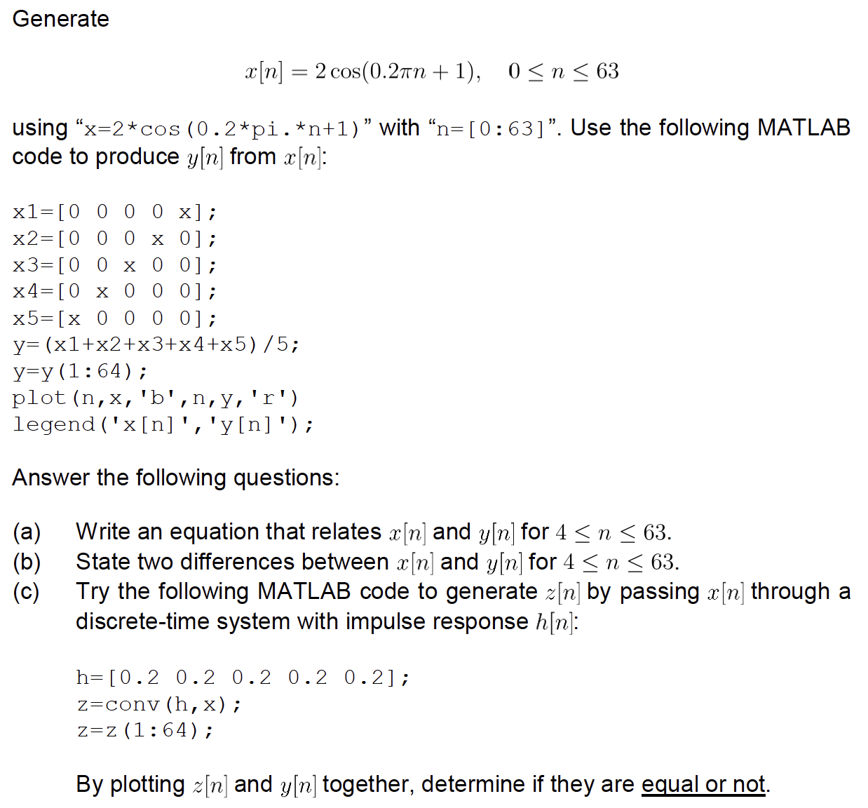 Solved Generate x[n]=2cos(0.2πn+1),0≤n≤63 using " | Chegg.com