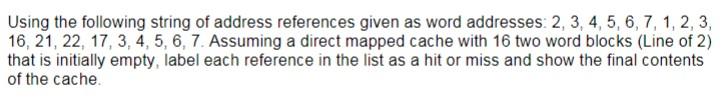 Solved Using the following string of address references | Chegg.com