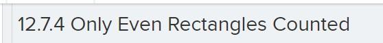 Solved 12.7.4 Only Even Rectangles CountedAlter the given | Chegg.com