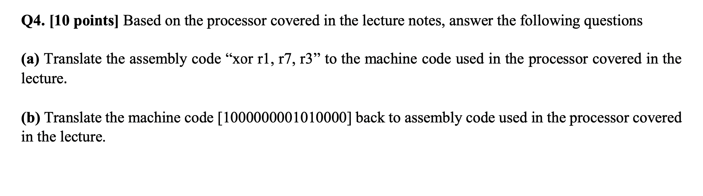 Solved Q4. [10 points] Based on the processor covered in the | Chegg.com