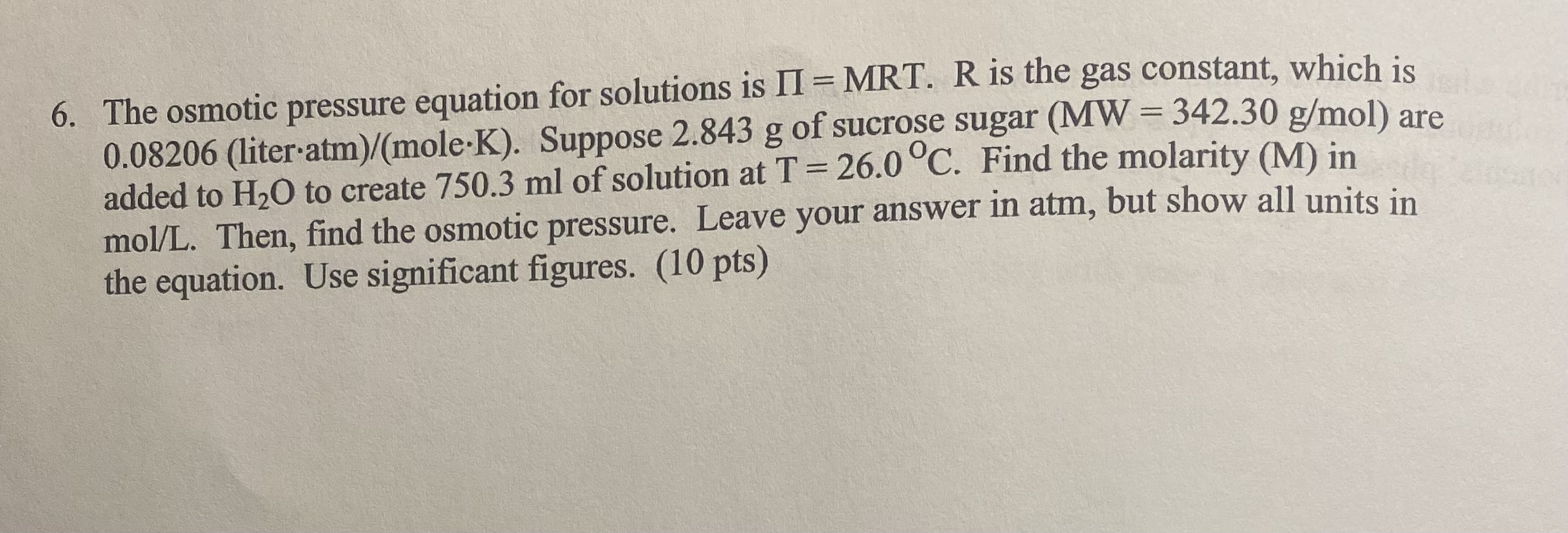 Solved 6. The osmotic pressure equation for solutions is