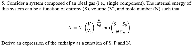 Solved 5. Consider a system composed of an ideal gas (i.e., | Chegg.com