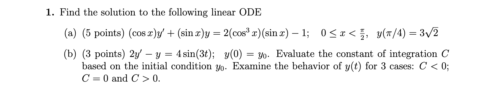 Solved 1. Find the solution to the following linear ODE (a) | Chegg.com
