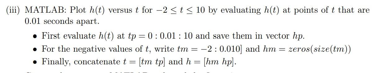 Solved I need help with a matlab code? So I have: h(t) = | Chegg.com