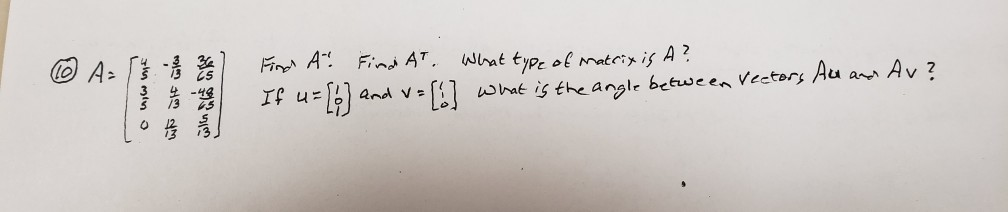 Solved @ A ( 3 2 1 1 2 3 4 1 Find A Find AT. What type of | Chegg.com