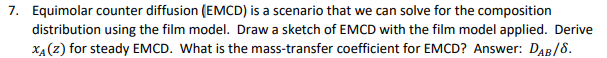 Solved 7. Equimolar counter diffusion (EMCD) is a scenario | Chegg.com