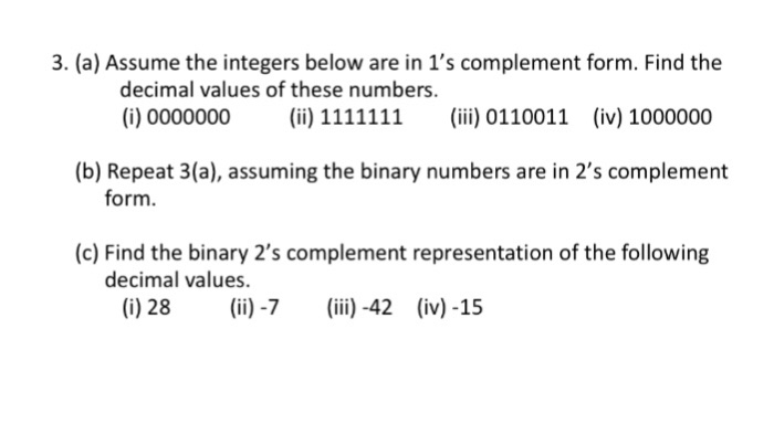 Solved (a) Assume The Integers Below Are In 1's Complement 