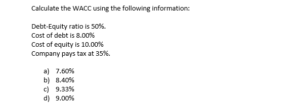 Solved Calculate the WACC using the following information: | Chegg.com