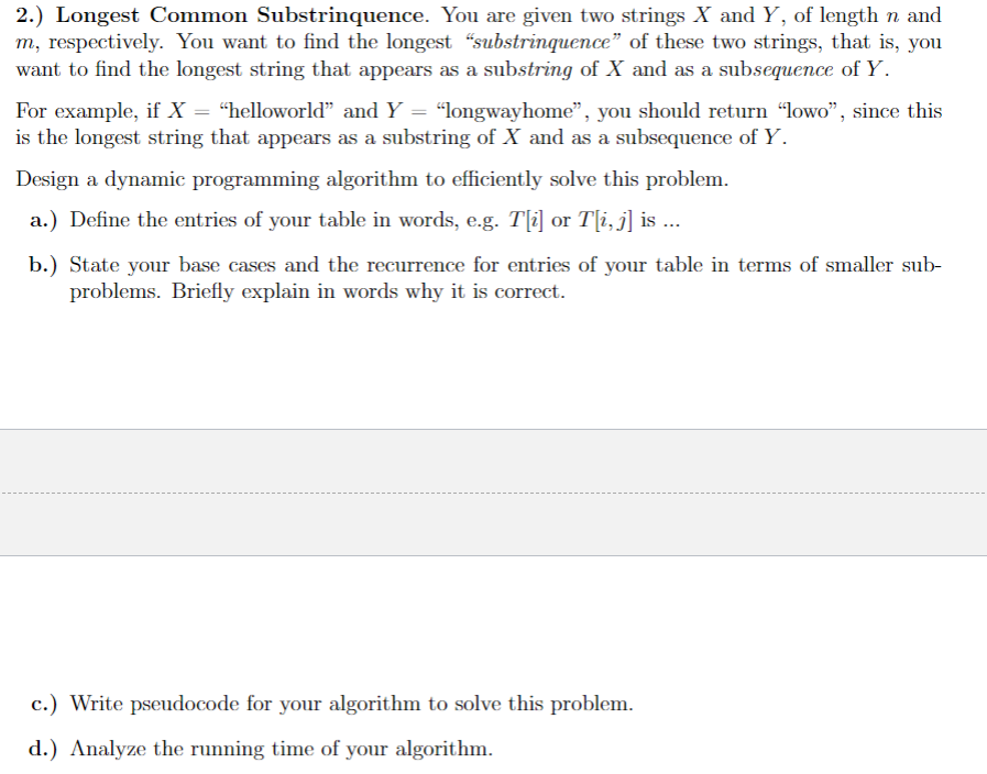 Solved 2.) Longest Common Substrinquence. You are given two | Chegg.com