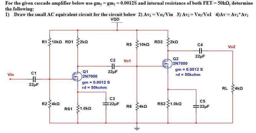 Solved = For the given cascade amplifier below use gmı = gm2 | Chegg.com